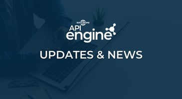 API Engine Updates