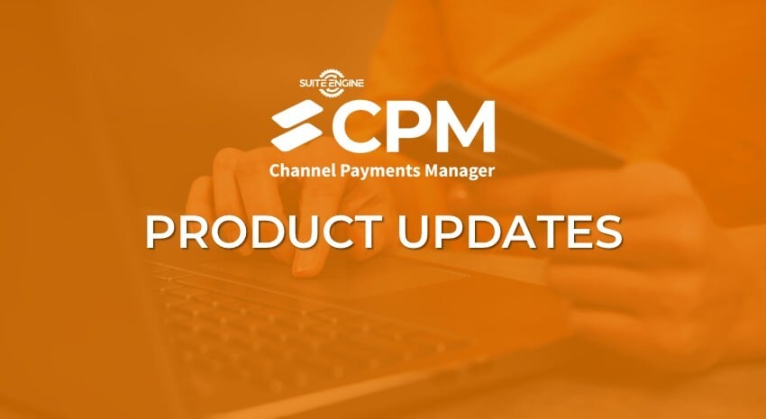 CPM Product Updates